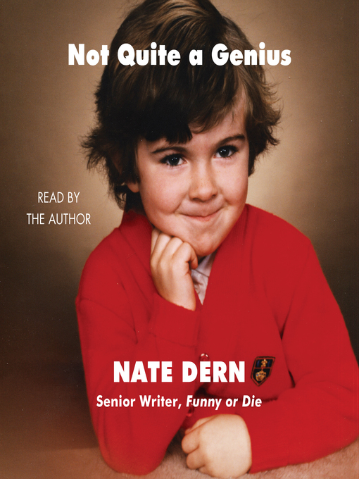 Title details for Not Quite a Genius by Nate Dern - Available